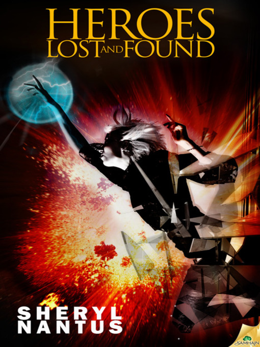 Title details for Heroes Lost and Found by Sheryl Nantus - Available